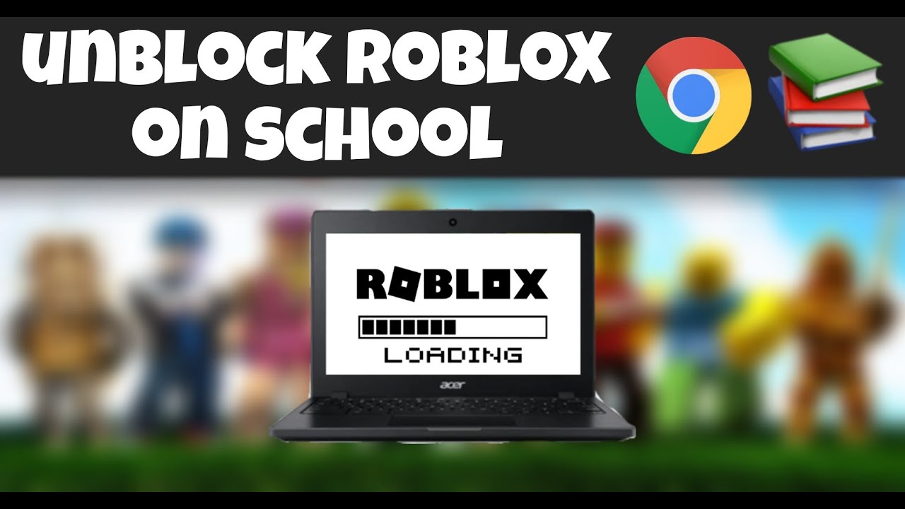 Unblock Roblox on a School Computer