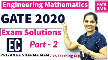 EC GATE 2020 EXAM SOLUTION I Engineering Mathematics I EC I Part : 2
