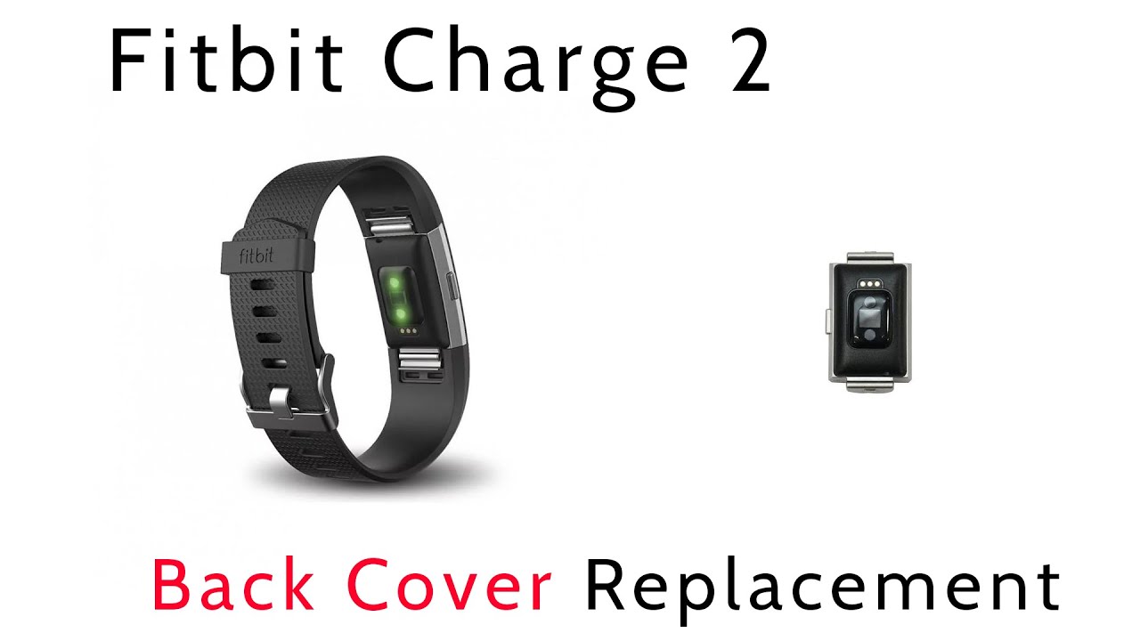 Tutorial How To Replace Repair Teardown Fitbit Charge 2 Back Cover
