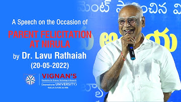 A Speech on the Occasion of Parent Felicitation at Nirula by Dr. Lavu Rathaiah | Vignan University