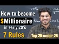 How to become a Millionaire in early 20's ? Step by step guide