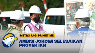 Gula Gula IKN Tak Laku dan Ambisi Jokowi Selesaikan Proyek IKN