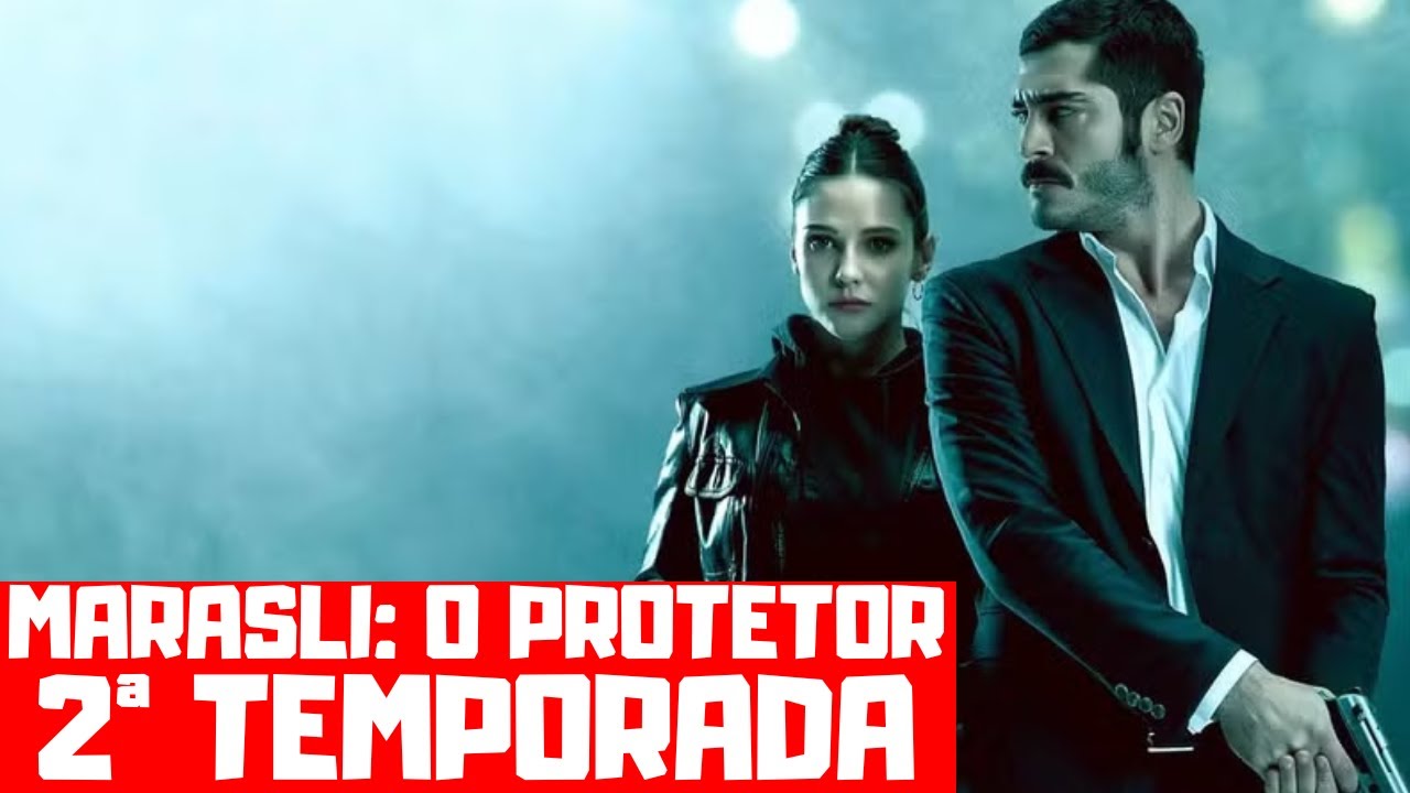 MARASLI: O PROTETOR 2ª TEMPORADA | QUANDO CHEGA NO GLOBOPLAY? - YouTube
