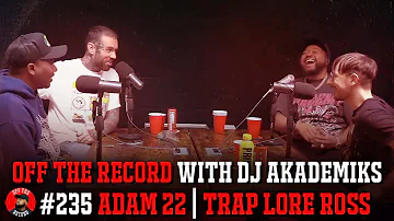 Akademiks Adam 22 and Trap Lore Ross Discuss Kendrick Lamar vs Drake, Media Top 3, Lost Interviews
