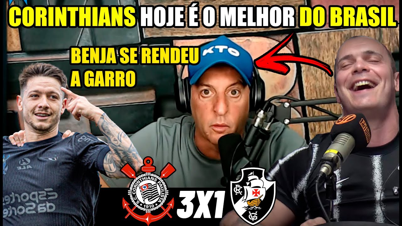 GARRO JOGOU MUITO E BENJAMIN TEVE QUE SE RENDER CORINTHIANS 3X1 VASCO ...