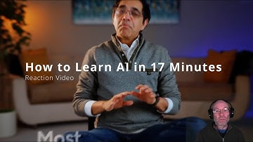 Reaction Video - You’re Not Behind (Yet): How to Learn AI in 17 Minutes