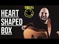 Nirvana  heartshaped box acoustic cover