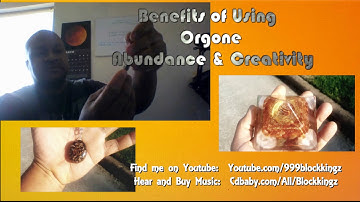 Benefits of using Orgone Abundance and Creativity - Blockkingz Entertainment