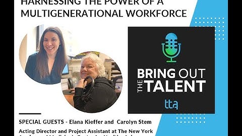 Harnessing the Power of a Multigenerational Workforce