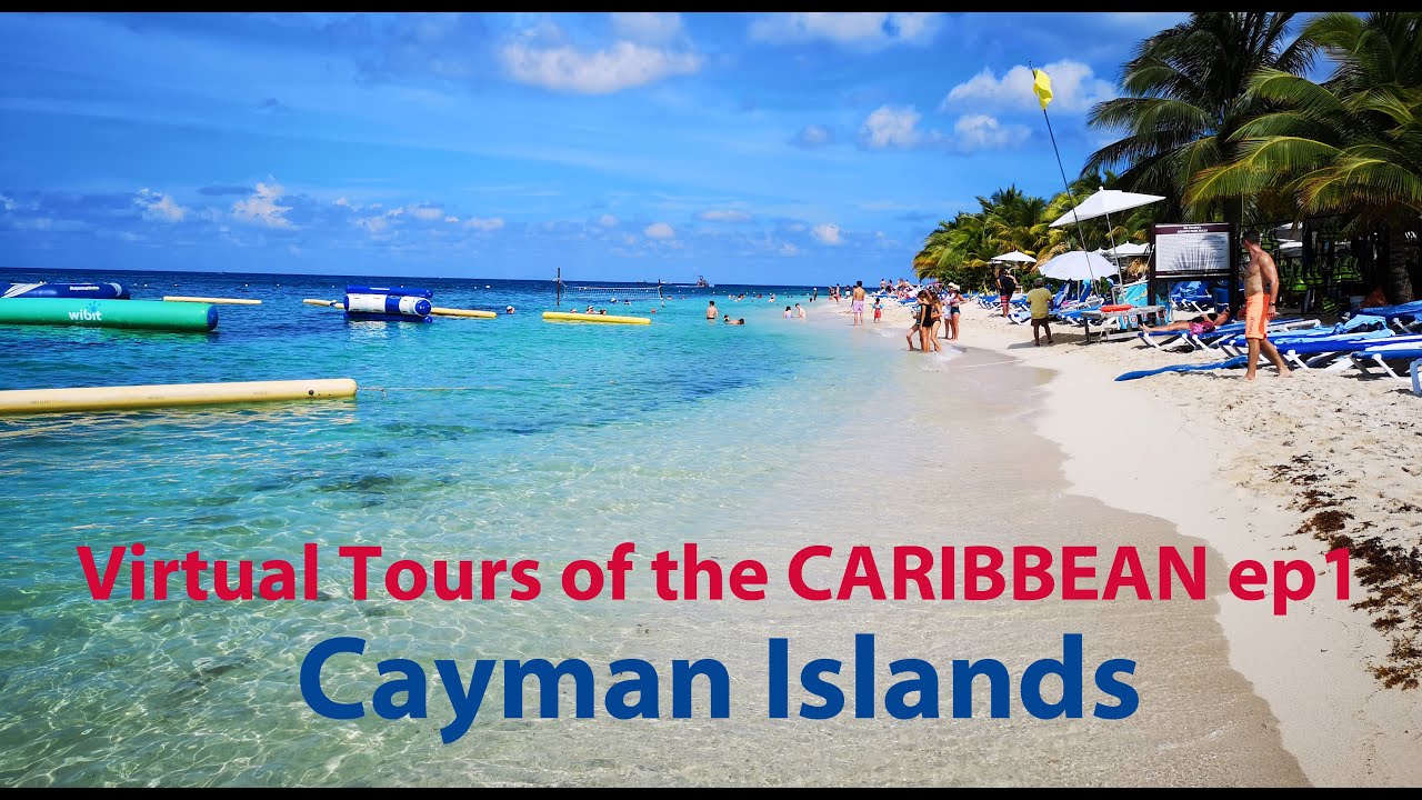 Virtual Caribbean Island tours EP1 - Cayman Islands