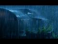 (No Ads) Fall Asleep Instantly with Heavy Rain & Thunder on Tin Roof / Beat Insomnia in 3 Mins