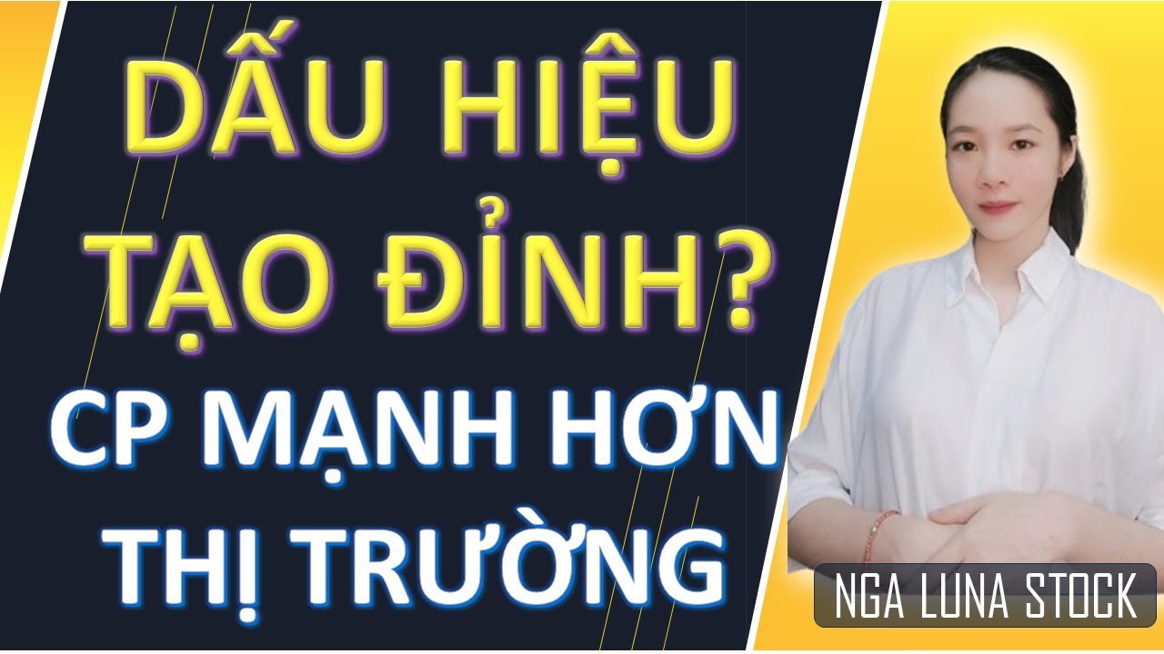 ✂️ Dấu hiệu tạo đỉnh? CP mạnh hơn thị trường