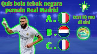Quis Bolatebak Negara Pemain Real Madrid