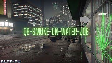 [QBCore] qb-smokeonwater v.1 | Preview | Fivem Script