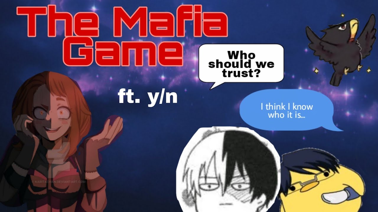The Mafia Game ||MHA x y/n|| Part 1