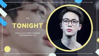 JIN BTS - 'TONIGHT' Easy Lyrics (SUB INDO) | 8D
