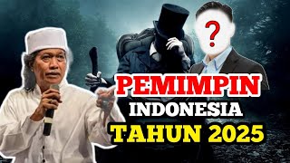 🔴CIRI-CIRI PEMIMPIN INDONESIA TAHUN 2025-CAK NUN