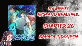 My Wife Is Rich and Beautiful [ Chapter 26 ] [ Bahasa Indonesia ] screenshot 5