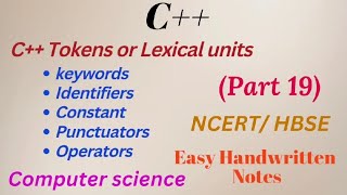 C++  Tokens or Lexical units || Computer Science || class 11th || Unit 4 || Part 19