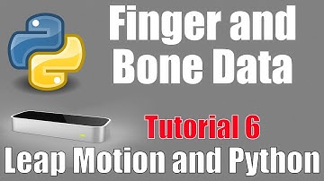 Finger and Bone Data - Leap Motion and Python: Tutorial 6