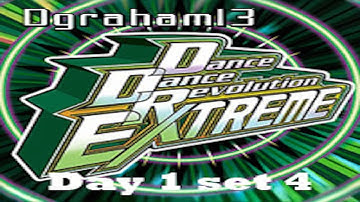 Dgraham13 DDR Extreme- Day 1 set 4 8/15/16