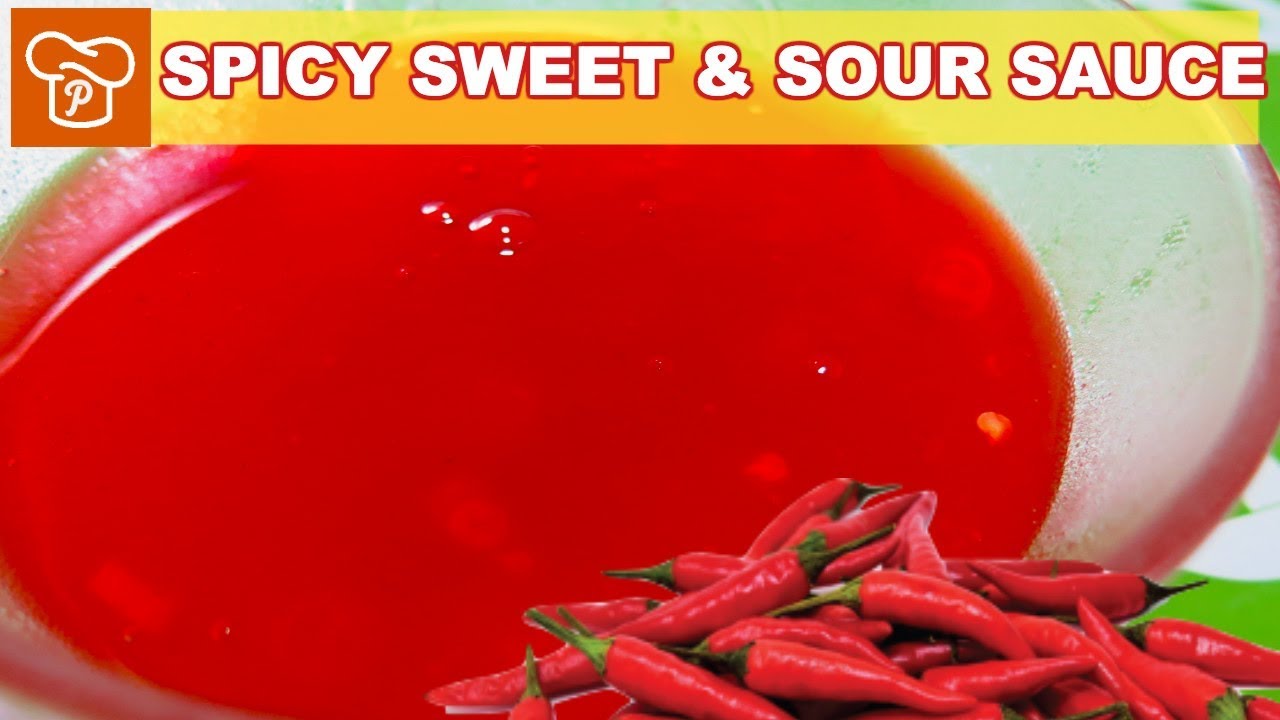 Spicy Sweet and Sour Sauce Recipe Quick and Easy Pinoy Easy Recipes