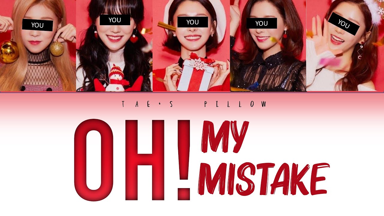 OH! MY MISTAKE (april) - YOUR GIRL GROUP (5 MEM) {COLOR CODED LYRICS) [HANIROMIENG]