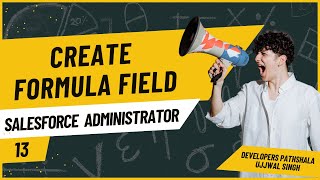 How to Create Formula Field | Salesforce Administrator Series | Salesforce lightning | Chapter 13
