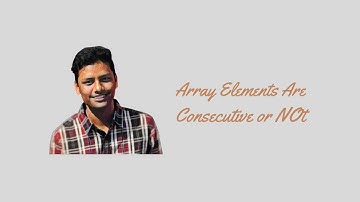 Array Elements Are Consecutive Or Not