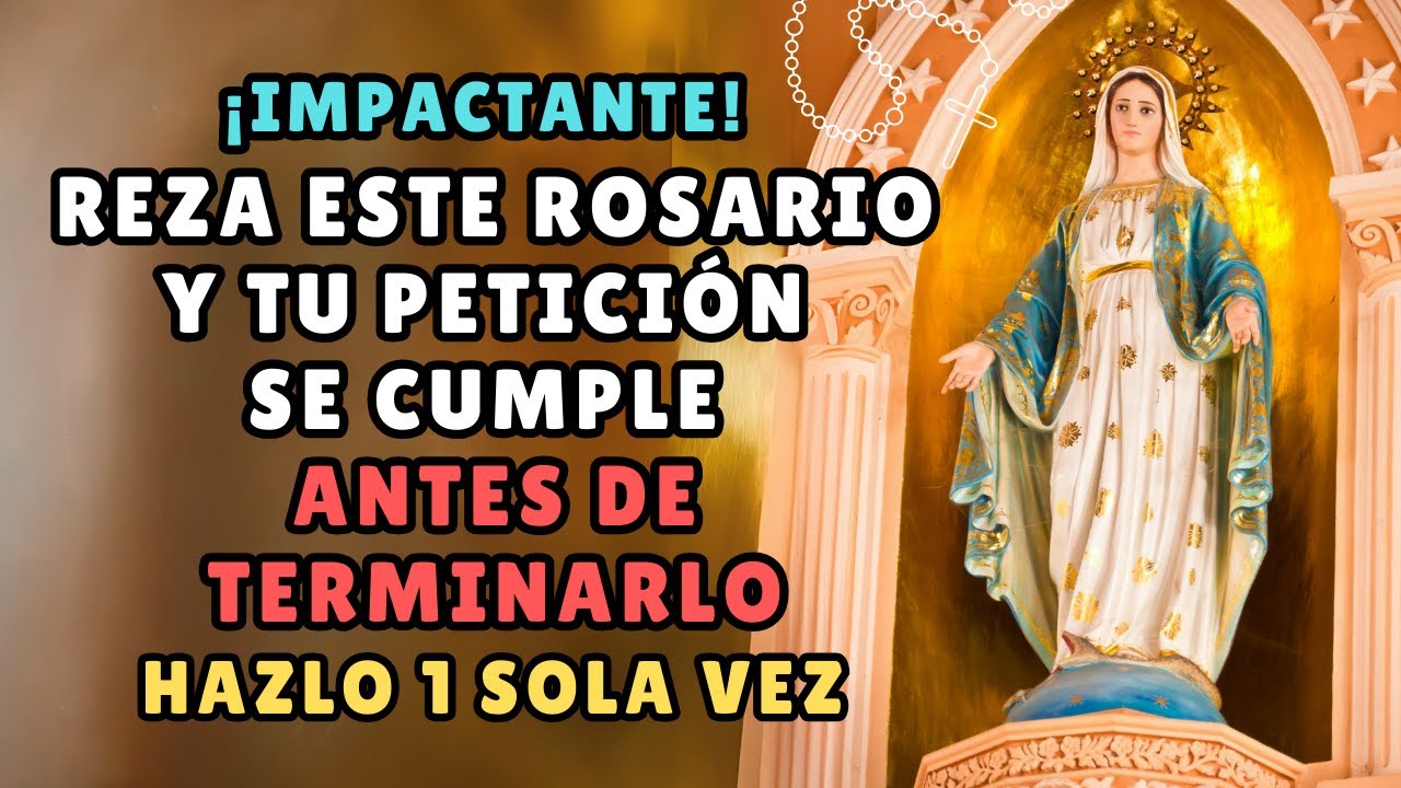 🔥 ¡IMPACTANTE! Reza ESTE Rosario y TU PETICIÓN se CUMPLE ANTES DE TERMINARLO 🙏