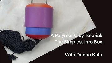 A Polymer Clay Tutorial: The Simplest Inro Box 