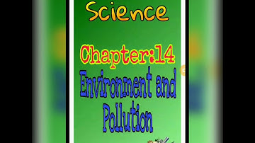 CLASS-4 SCIENCE (CHAPTER-14: ENVIRONMENT AND POLLUTION-. PART#3)