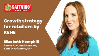 Growth strategy for retailers by KEHE |  EP 35 | Sustainable Future Foods by Sattviko