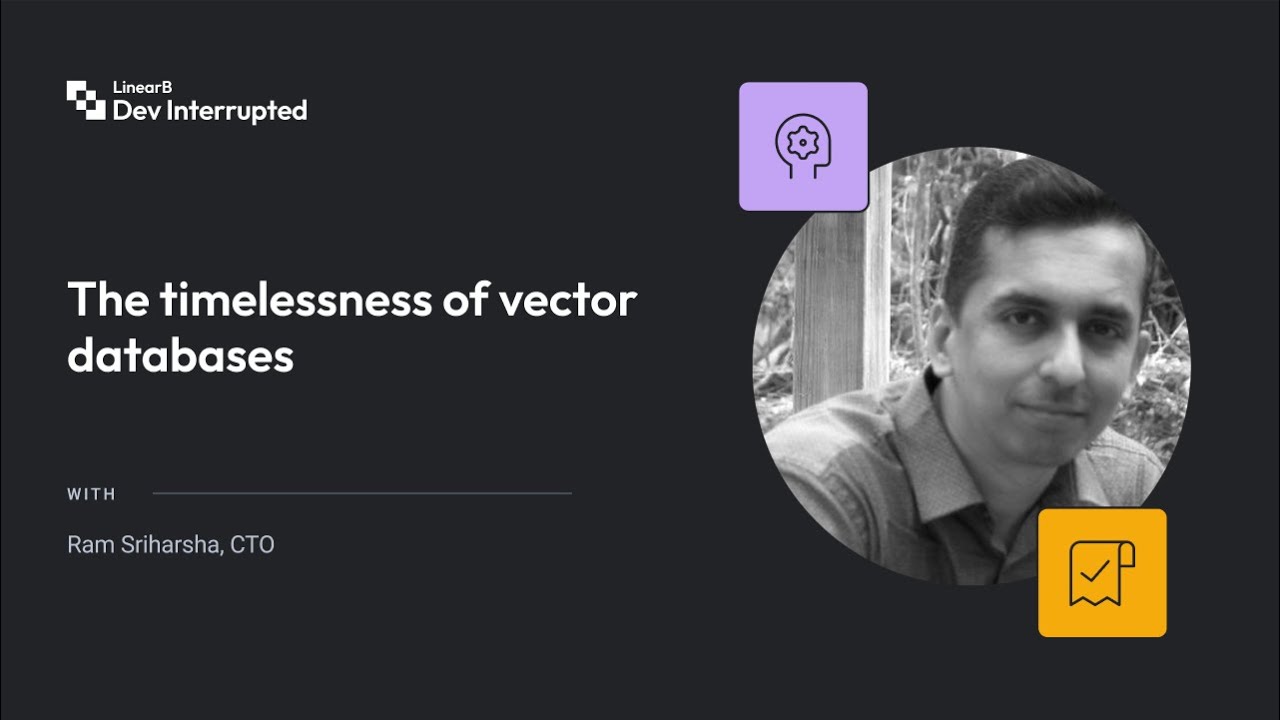 The timelessness of vector databases with Ram Sriharsha (