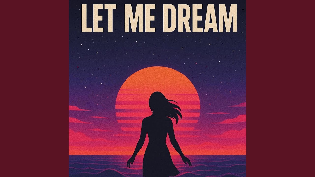 Let Me Dream - YouTube