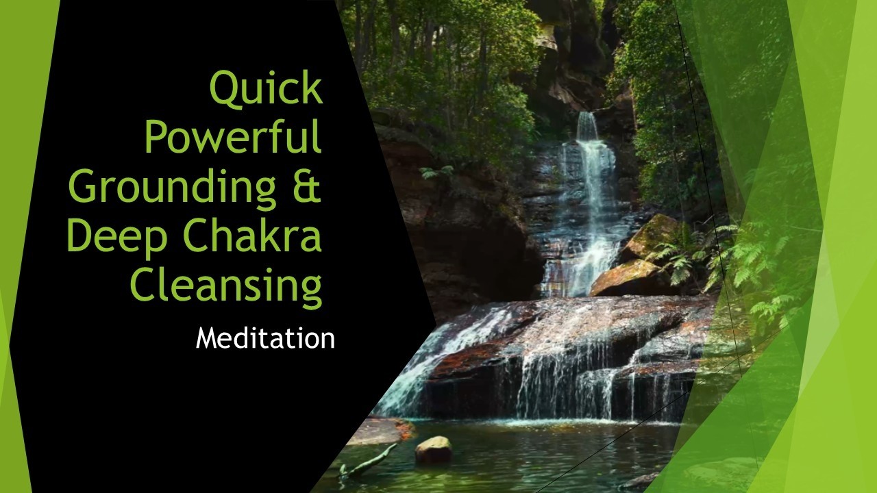 Quick Powerful Grounding & Deep Chakra Cleansing Guided Meditation ...