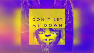 Don't Let Me Down X Don't Tell Em - The Chainsmokers X Jeremih