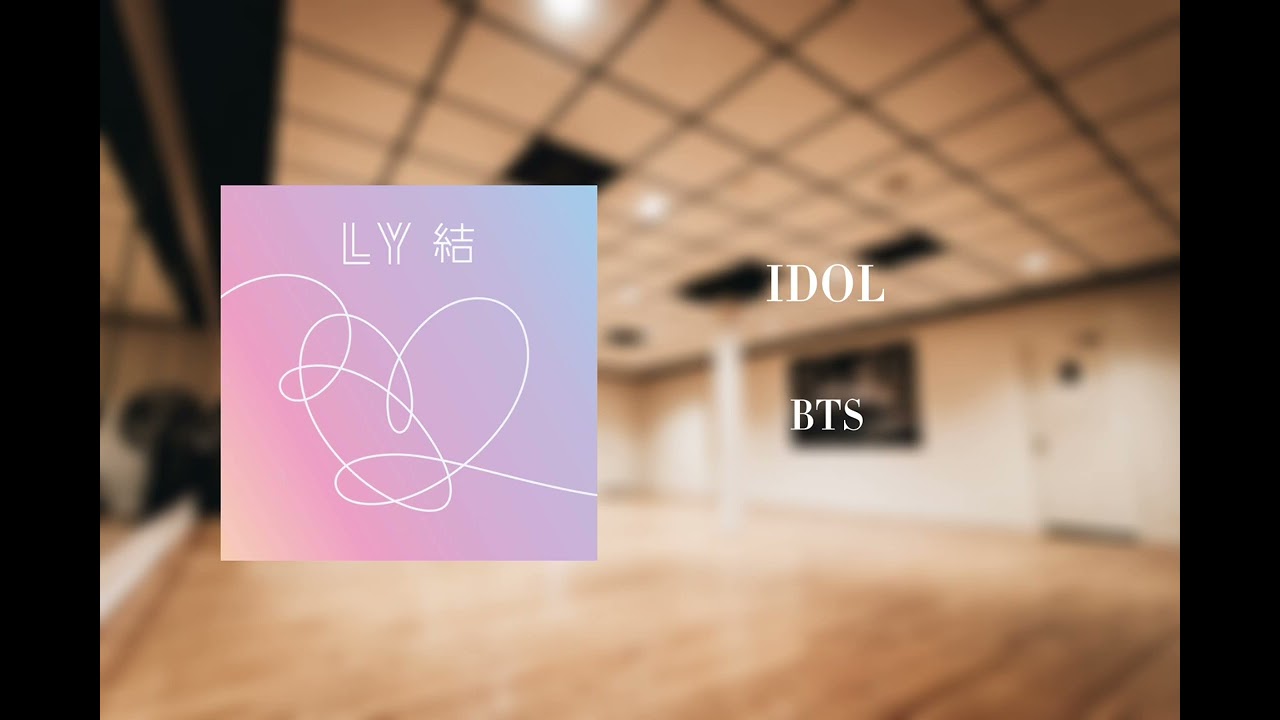 BTS- IDOL (empty dance studio)