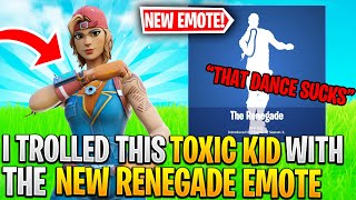 I Trolled This TOXIC Kid With The NEW Renegade Dance..(Fortnite)
