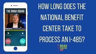 How Long Does The National Benefit Center Take To Process An I-485?