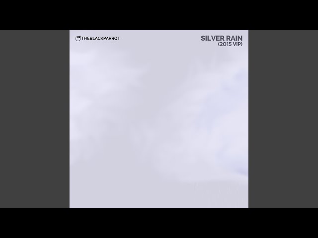 Silver Rain (2015 VIP) (Extended Mix)