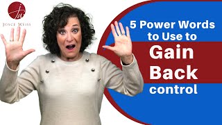 5 Power Words to Use to Gain Back Control