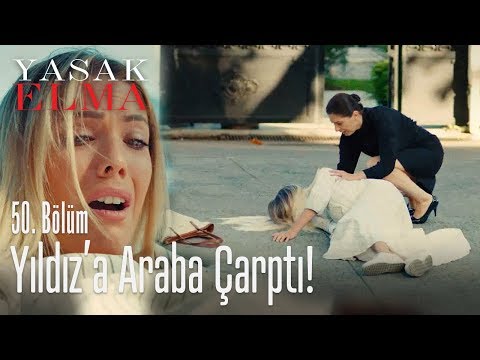 Yıldız'a araba çarptı! - Yasak Elma 50. Bölüm