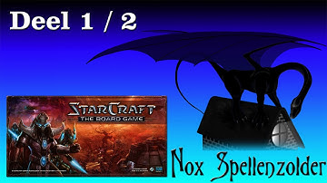 Starcraft - The Boardgame (NL) - Deel 1 / 2