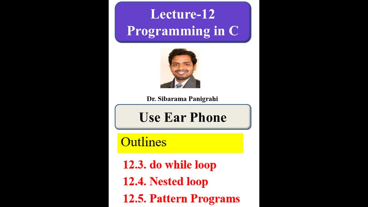 do while loop (USE EAR PHONE)| Nested loops | Patterns | Lecture 12 ...