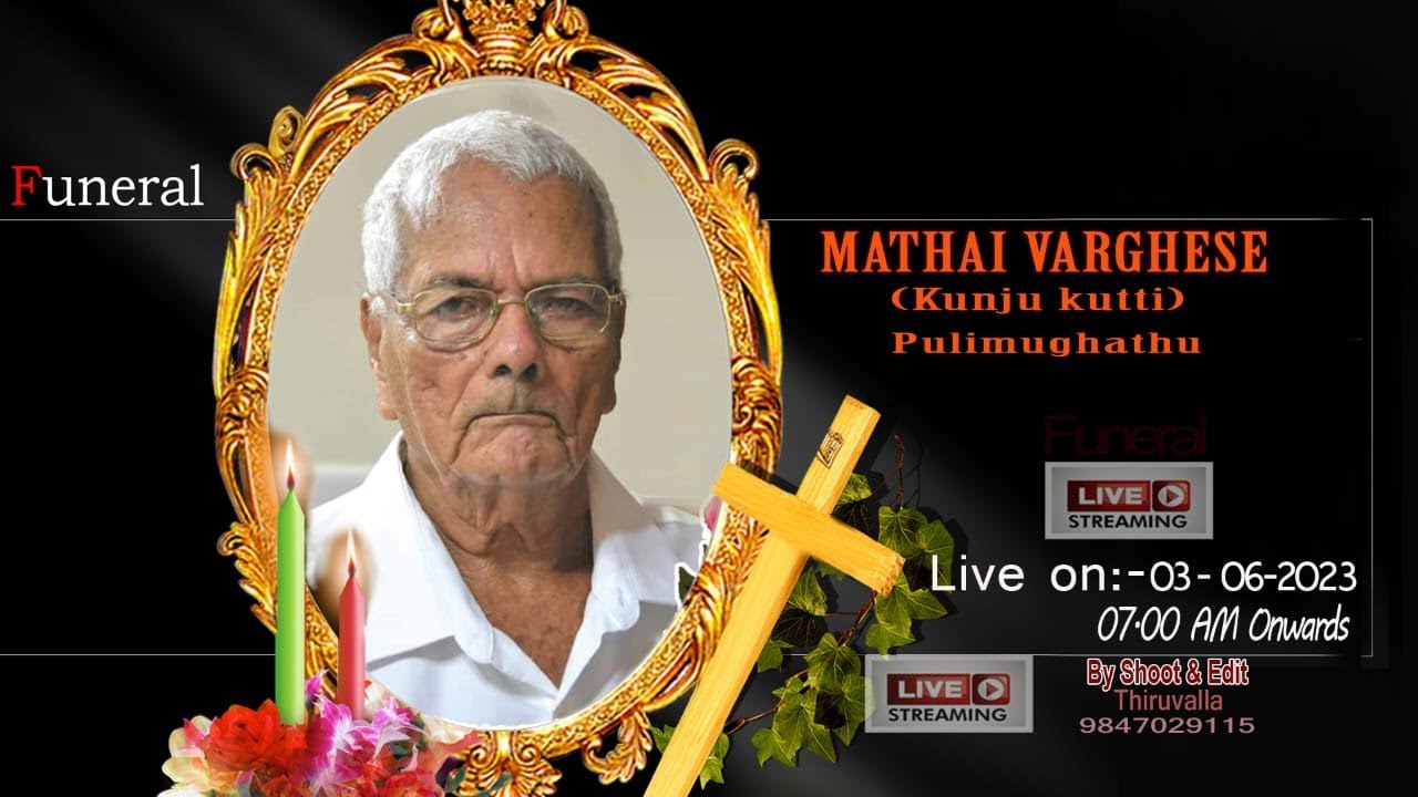 Live Funeral Service of Mathai varghese - YouTube