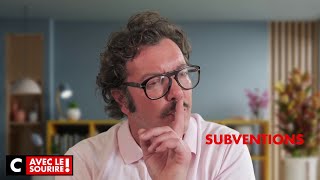 C avec le sourire ! : «Subventions» (04/05/2026)