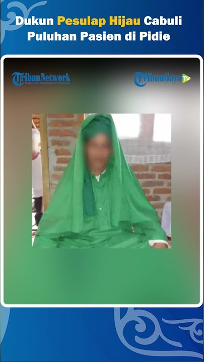 Dukun Cabuli Puluhan Pasien di Pidie, Sebut  Pesulap Hijau #shorts