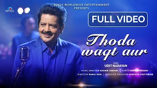 Thoda Waqt Aur - Full Video Udit Narayan Sameer Anjaan Shamir Tandon New Hindi Song 2023