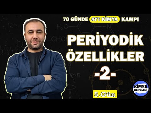 Periyodik Özellikler - 2 | 70 Günde AYT Kimya | 5.Gün | 11.Sınıf Kimya | AYT 2024